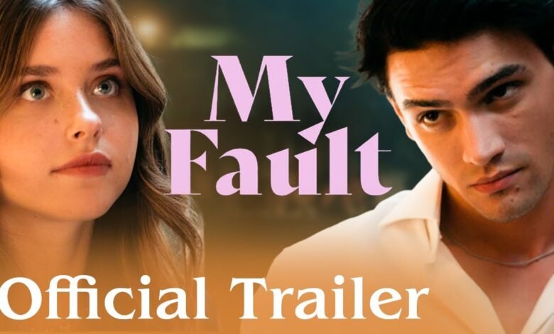 قصة فيلم my fault ويكيبيديا